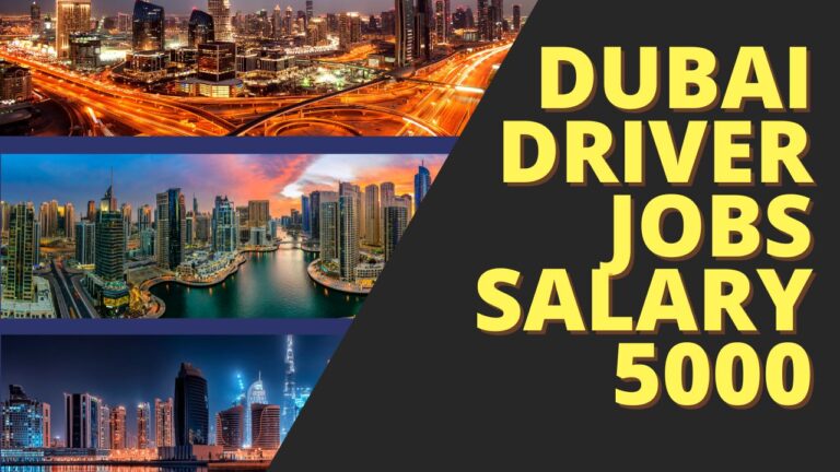 Dubai driver jobs salary 5000