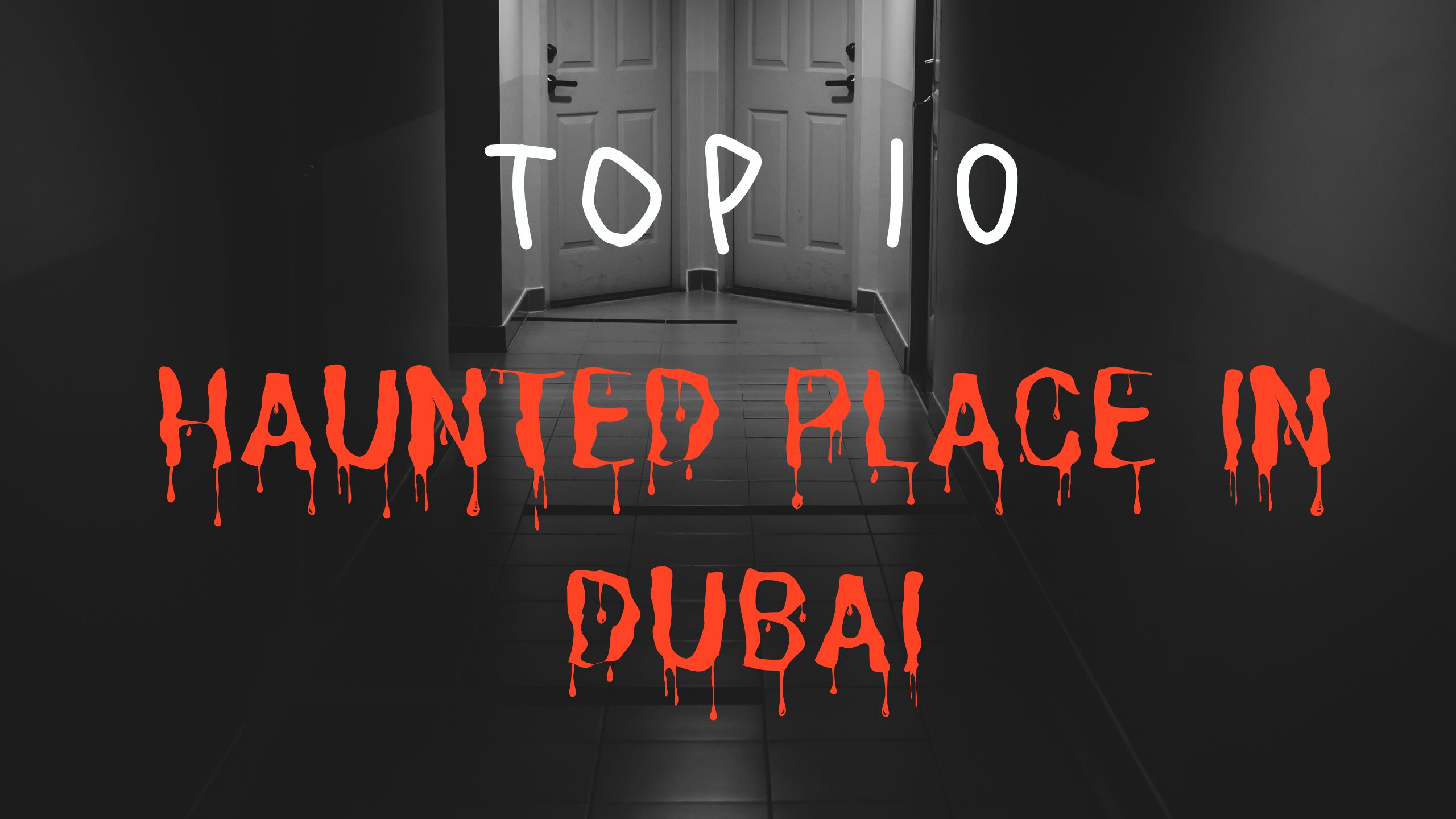 Top 10 haunted places in dubai