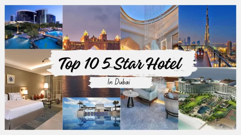 Top 10 5 Star Hotels In Dubai