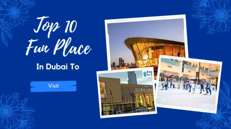 Top 10 Fun Places To Visit In Dubai