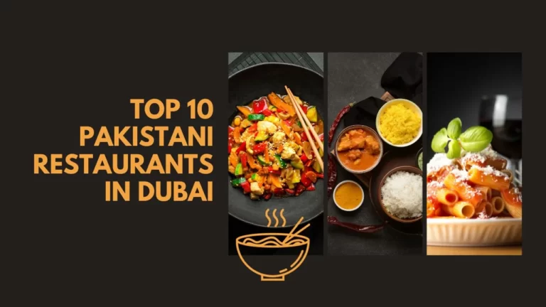 Top 10 Pakistani Restaurants In Dubai