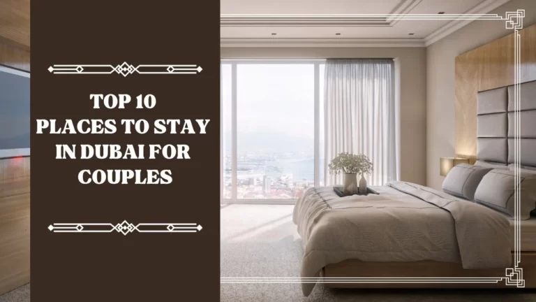 Top 10 Places To Stay In Dubai For Couples