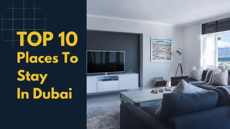Top 10 Places To Stay In dubai