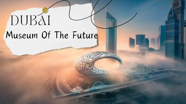 Dubai Museum Of The Future