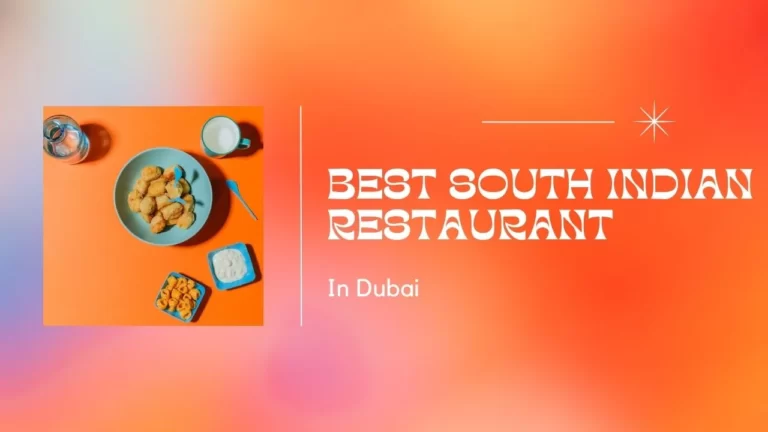 Best South Indian Restaurants In Dubai