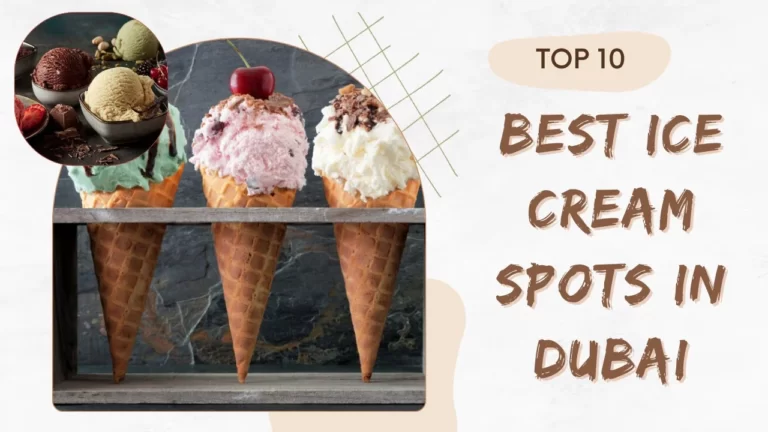 Best Spots To Get  Ice Cream In Dubai